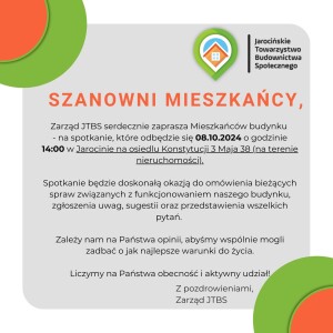 Szanowni Mieszkańcy, Chcielibyśmy serdecznie zaprosić Państwa na spotkanie z zarządcą budynku, które odbędzie się 04.09.2024 o godzinie 1400 w .. Spotkanie będzie doskonałą okazją do omówienia bie (8)